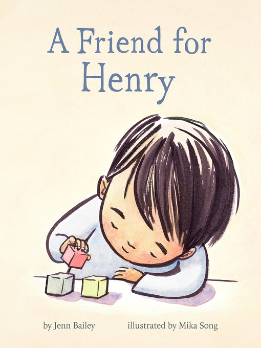 Jenn Bailey创作的A Friend for Henry作品的详细信息 - 可供借阅